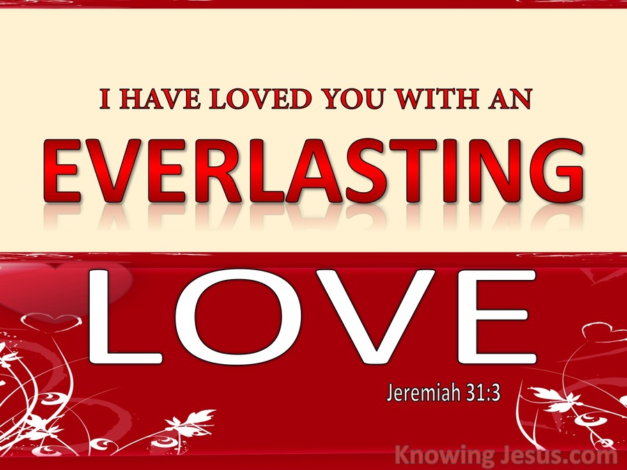 Jeremiah 31:3 I Have Loved You With An Everlasting Love (red)
